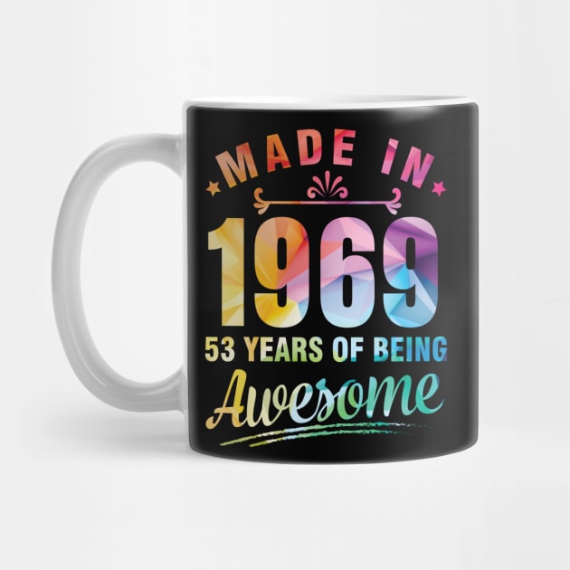 Made In 1969 Happy Birthday Me You 53 Years Of Being Awesome by bakhanh123